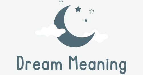 DREAM MEANING